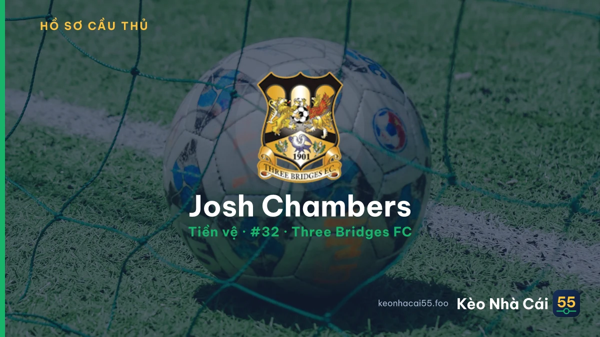 Josh Chambers — Three Bridges FC