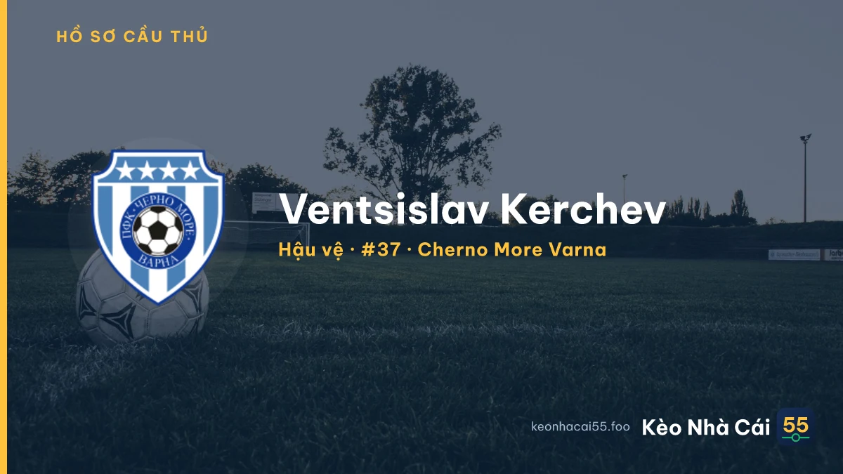 Ventsislav Kerchev — Cherno More Varna