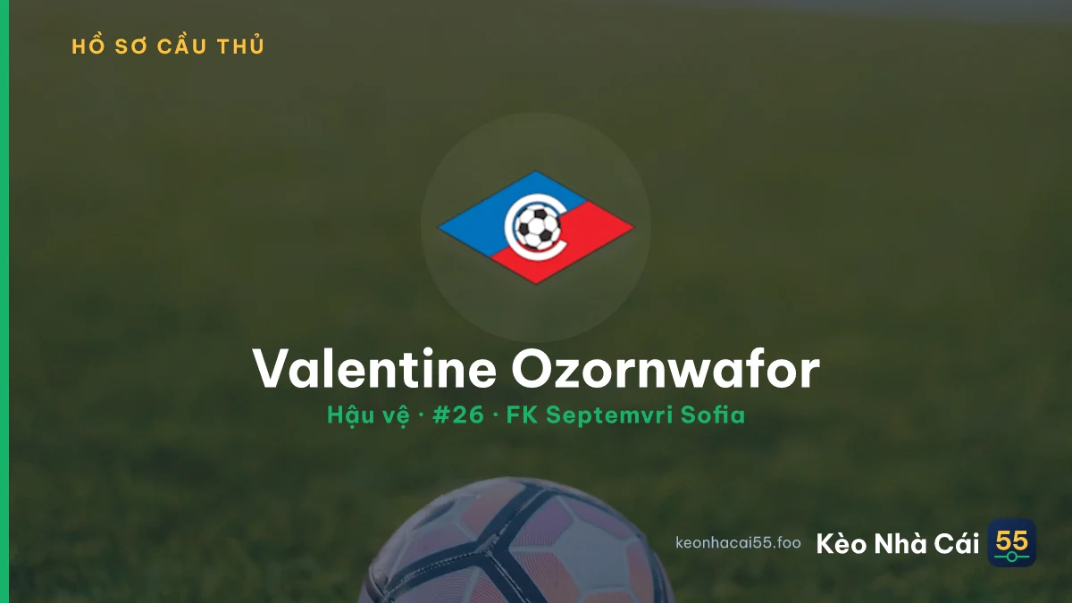 Valentine Ozornwafor — FK Septemvri Sofia