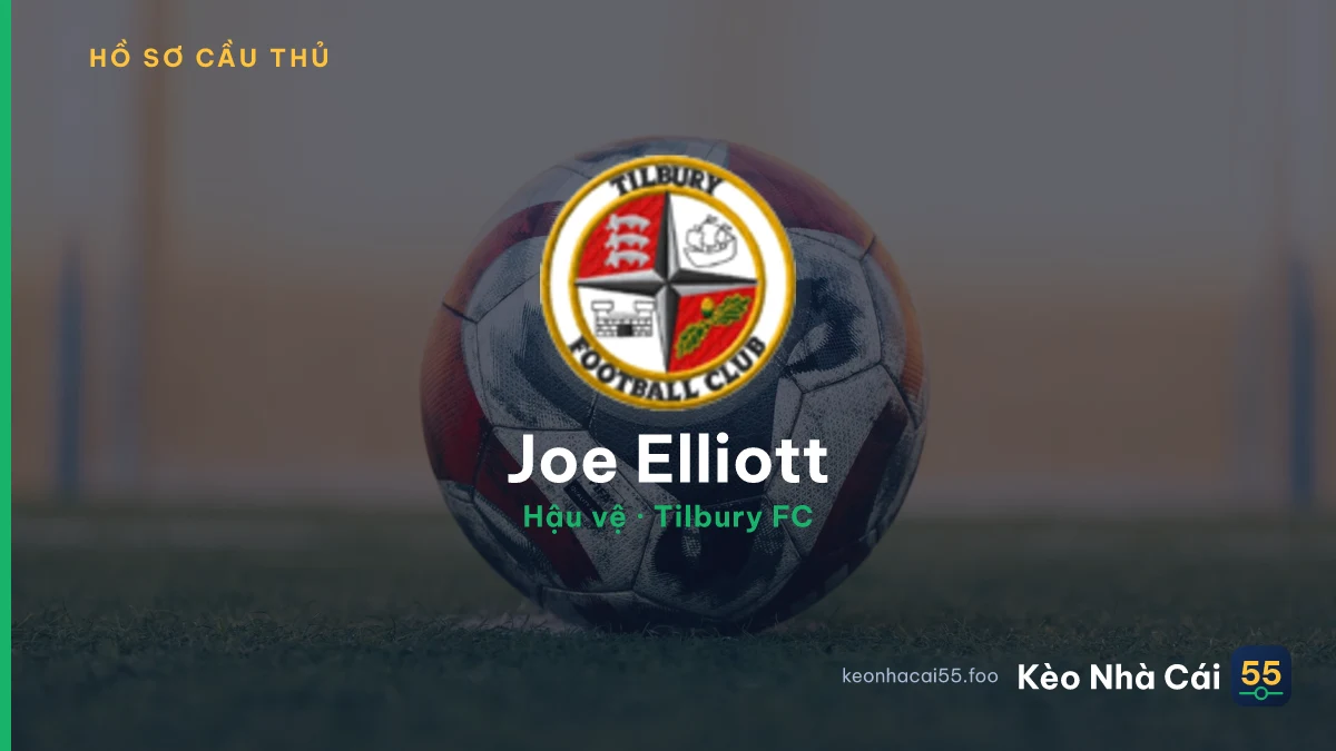 Joe Elliott — Tilbury FC