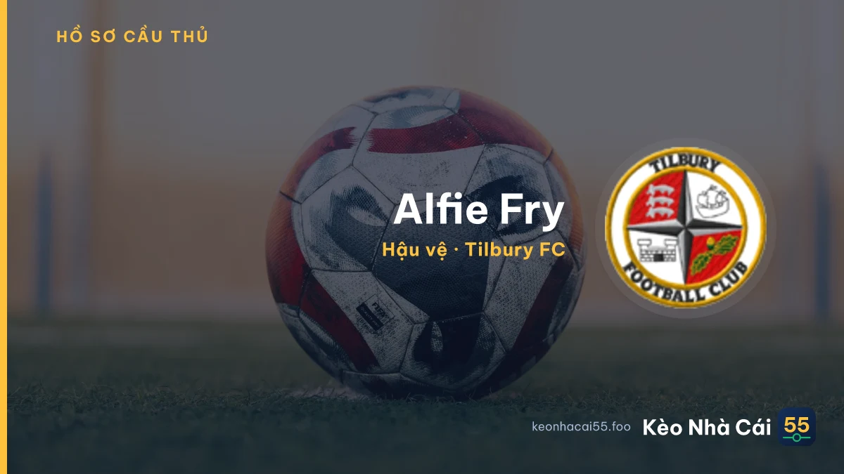 Alfie Fry — Tilbury FC