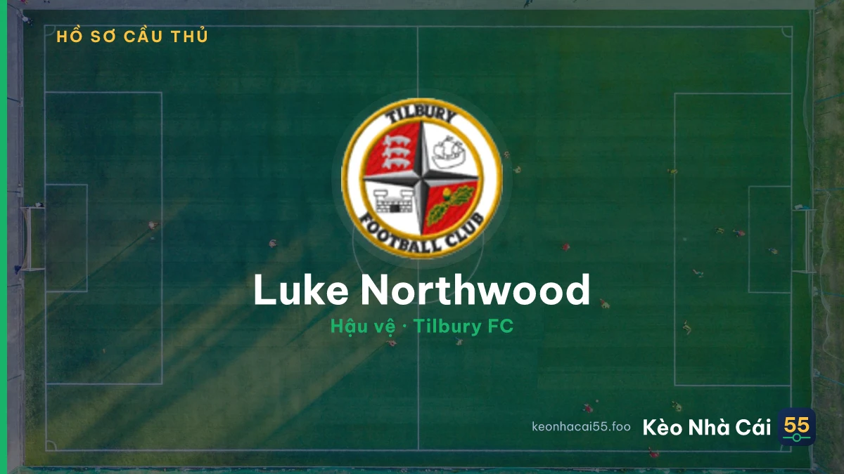 Luke Northwood — Tilbury FC