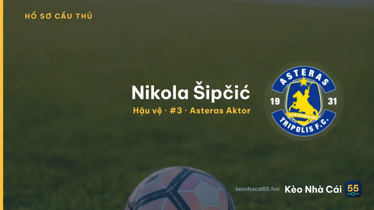 Nikola Šipčić — Asteras Aktor