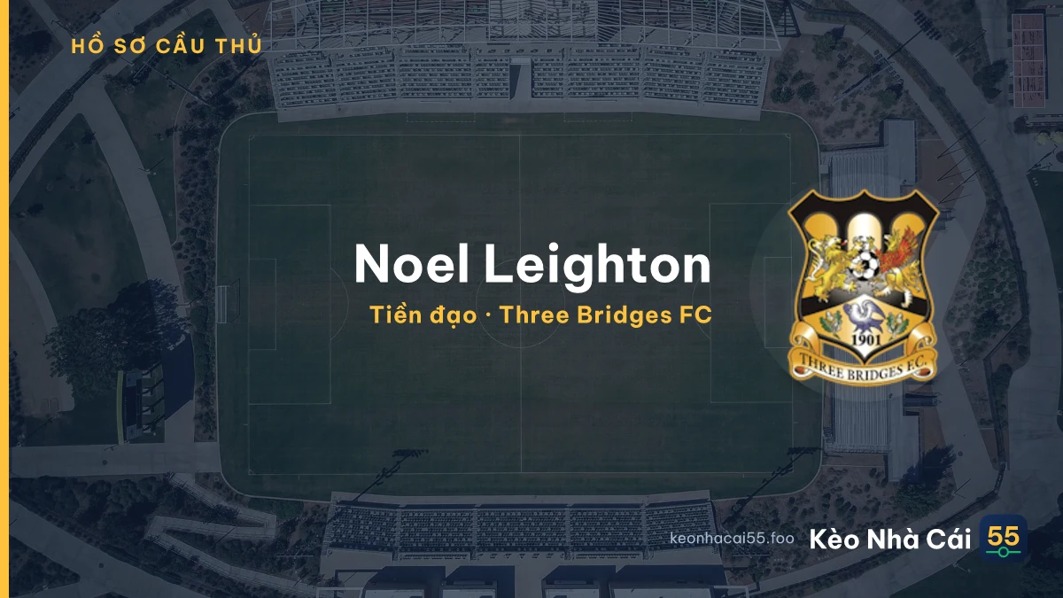 Noel Leighton — Three Bridges FC
