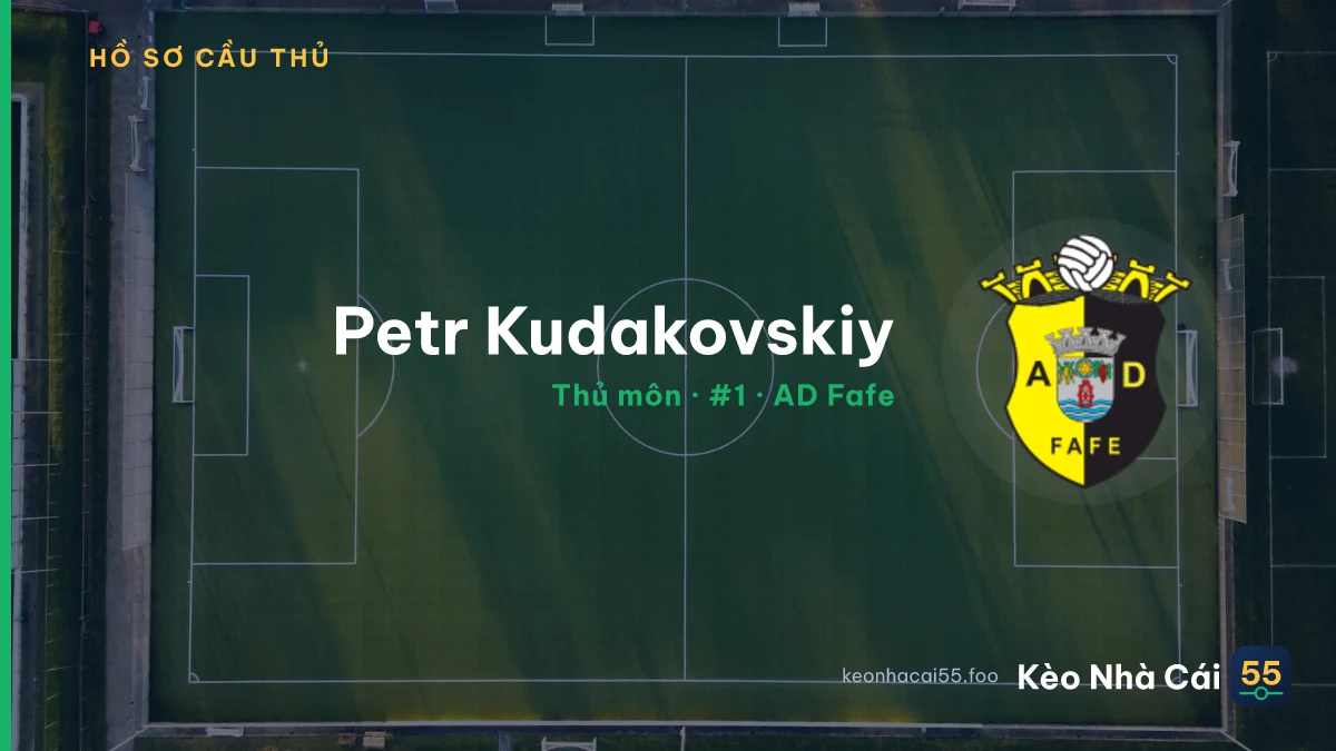 Petr Kudakovskiy — AD Fafe