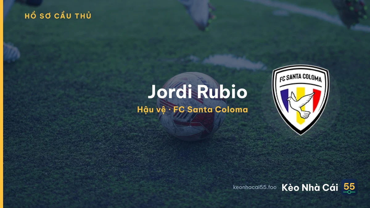 Jordi Rubio — FC Santa Coloma