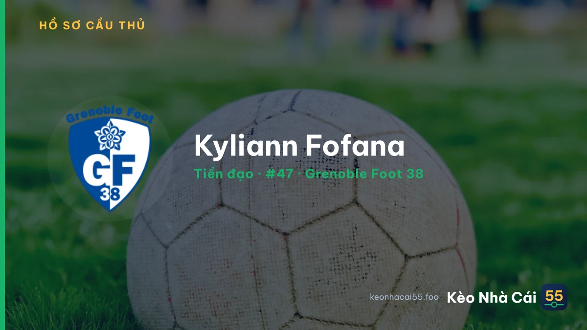 Kyliann Fofana — Grenoble Foot 38
