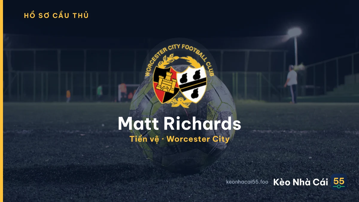 Matt Richards — Worcester City