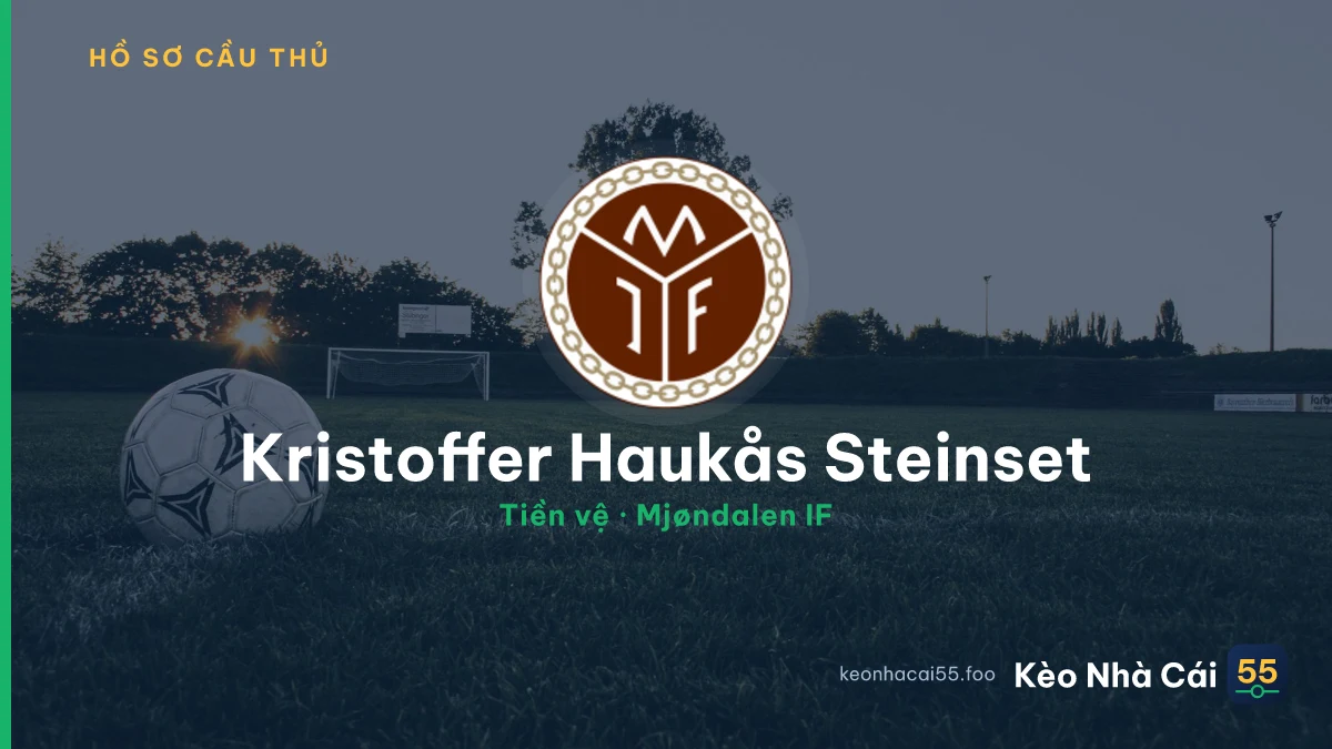 Kristoffer Haukås Steinset — Mjøndalen IF