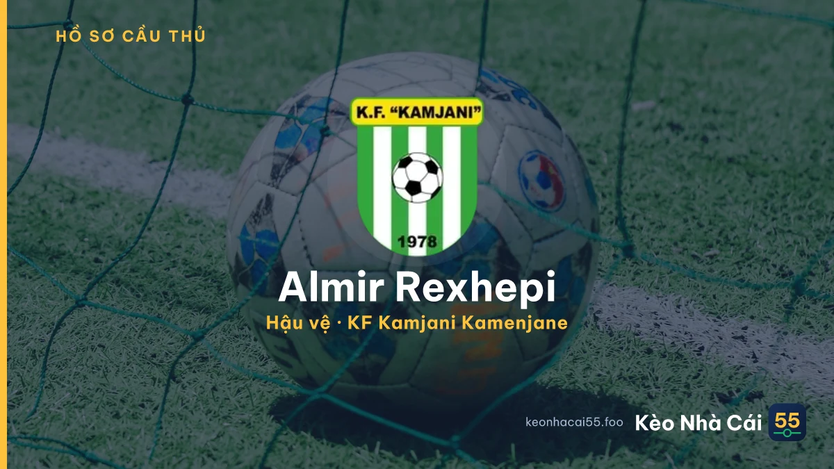 Almir Rexhepi — KF Kamjani Kamenjane