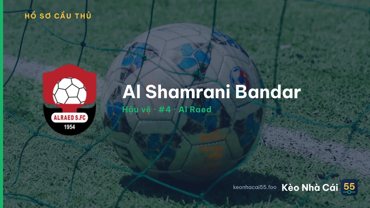 Al Shamrani Bandar — Al Raed