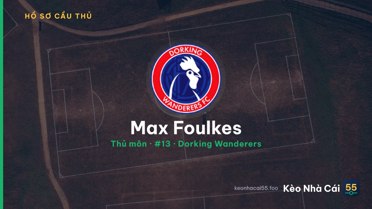 Max Foulkes — Dorking Wanderers