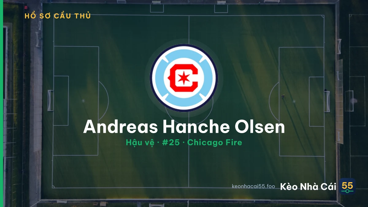 Andreas Hanche Olsen — Chicago Fire