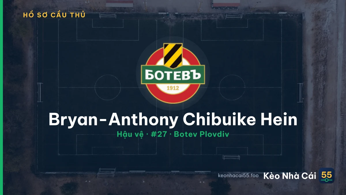 Bryan-Anthony Chibuike Hein — Botev Plovdiv