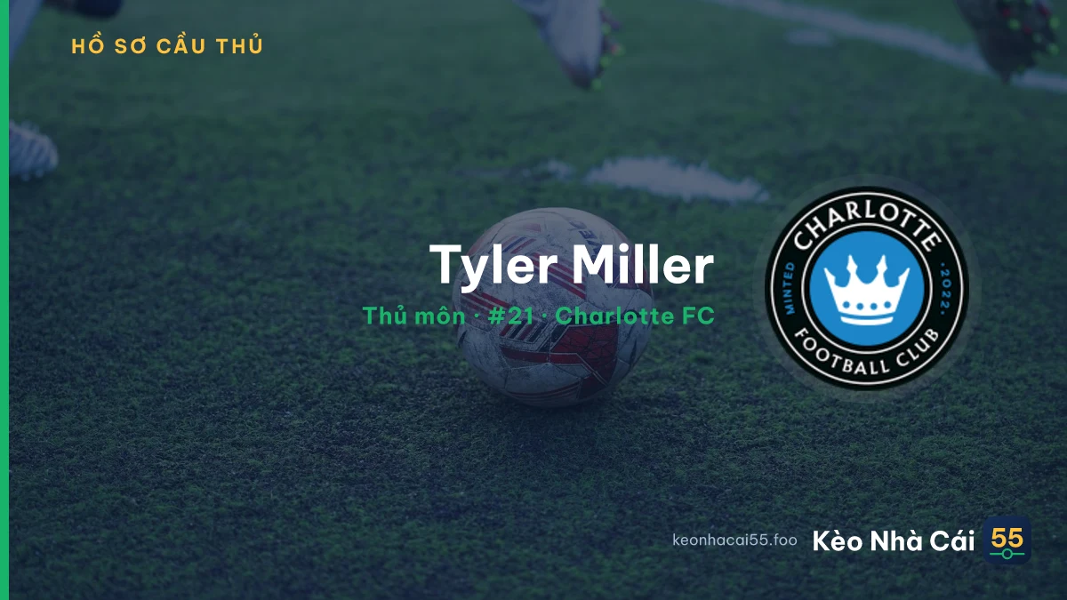 Tyler Miller — Charlotte FC