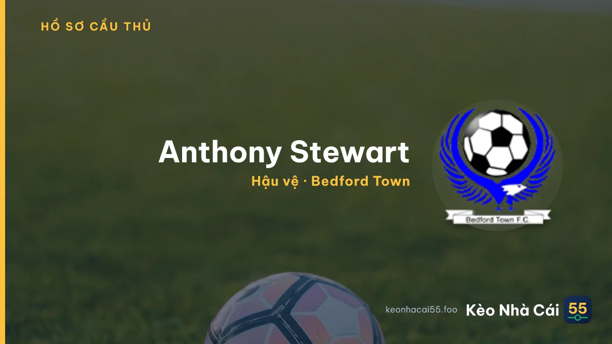 Anthony Stewart — Bedford Town
