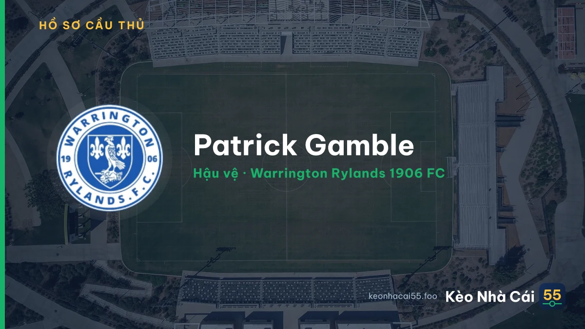 Patrick Gamble — Warrington Rylands 1906 FC