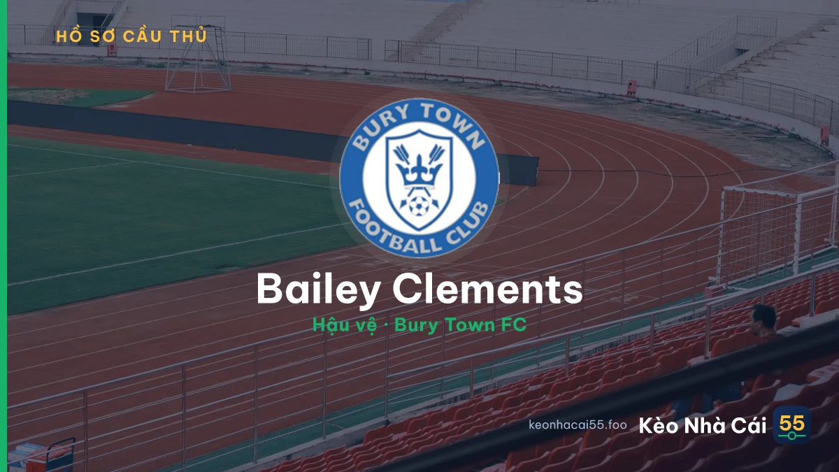 Bailey Clements — Bury Town FC
