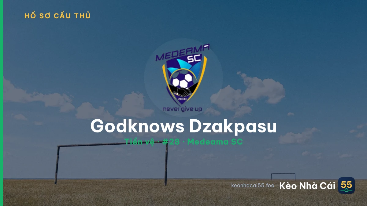Godknows Dzakpasu — Medeama SC