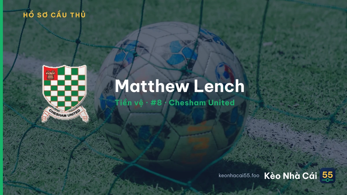 Matthew Lench — Chesham United