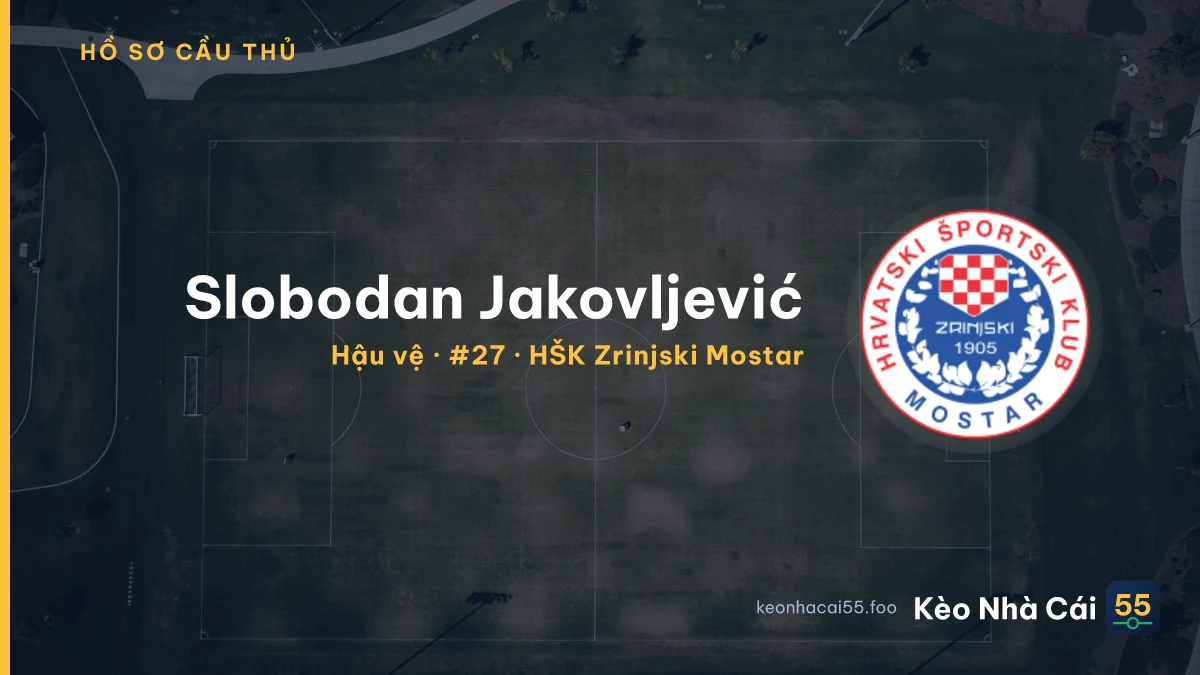 Slobodan Jakovljević — HŠK Zrinjski Mostar