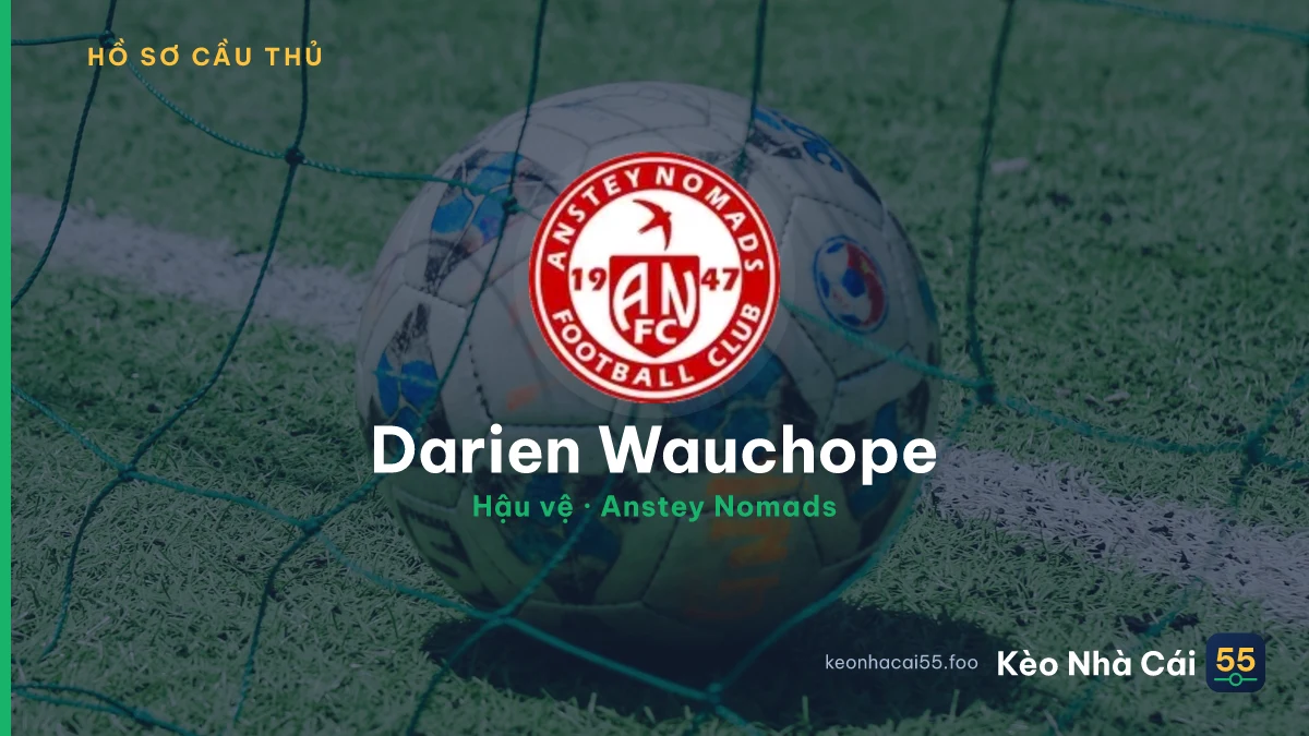 Darien Wauchope — Anstey Nomads