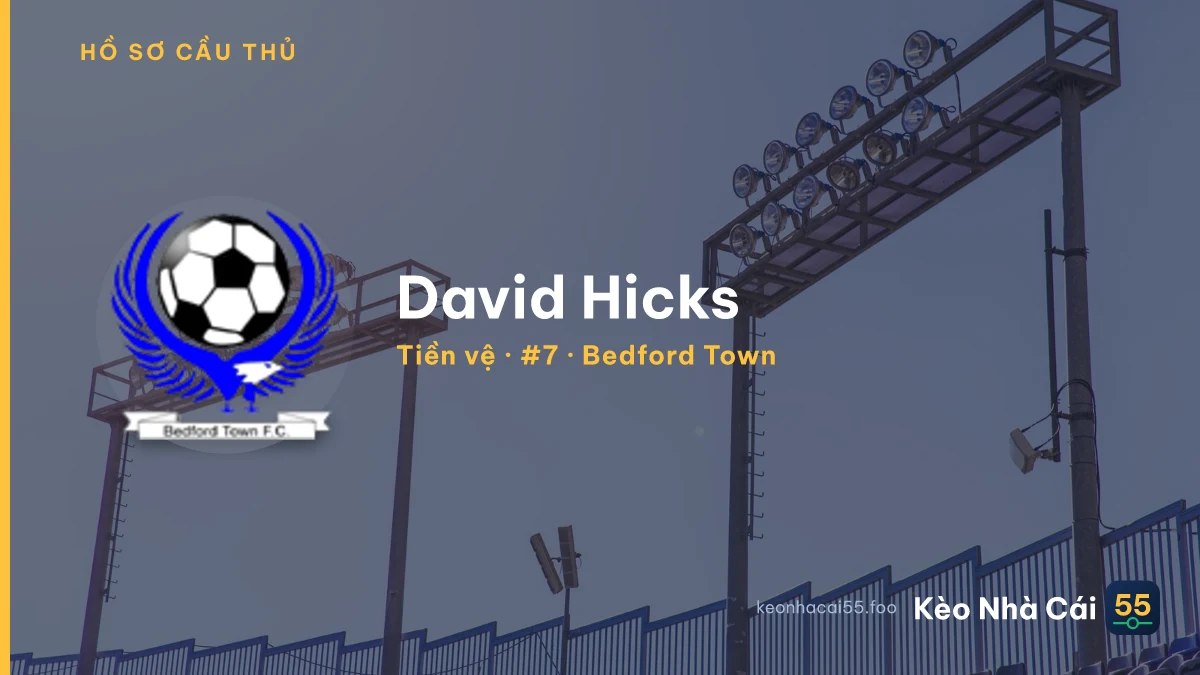 David Hicks — Bedford Town