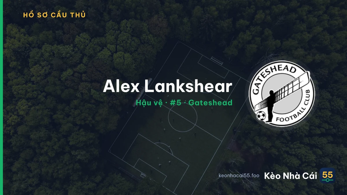 Alex Lankshear — Gateshead