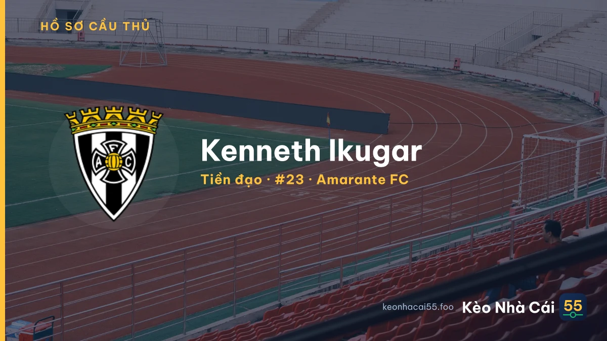 Kenneth Ikugar — Amarante FC