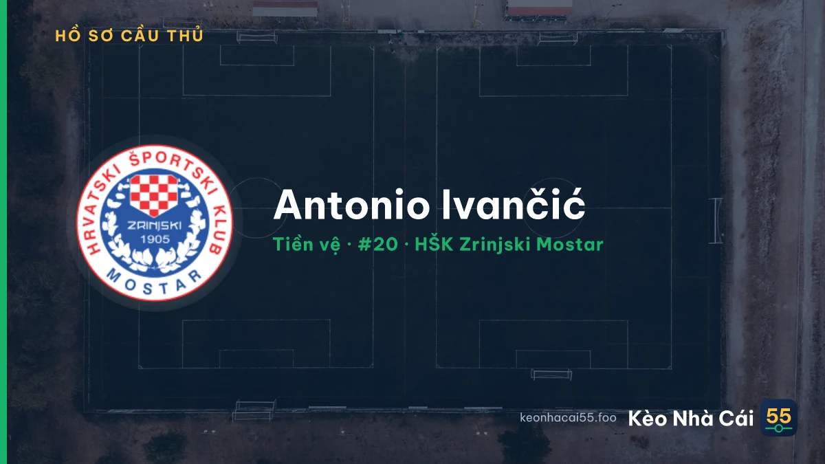 Antonio Ivančić — HŠK Zrinjski Mostar