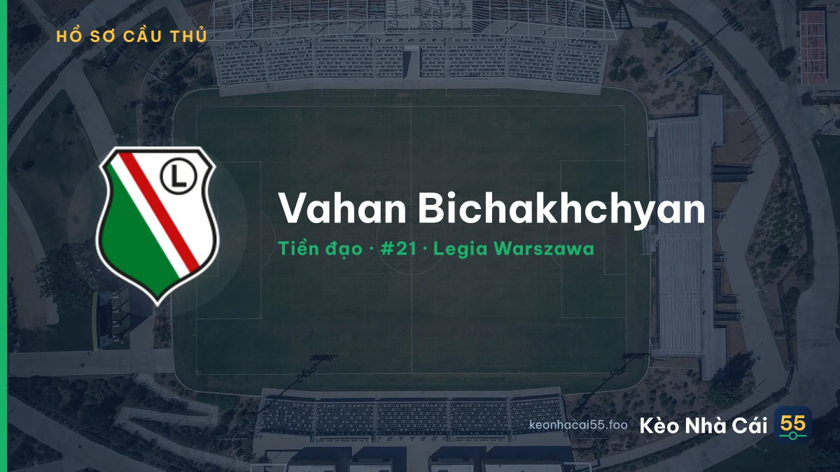 Vahan Bichakhchyan — Legia Warszawa