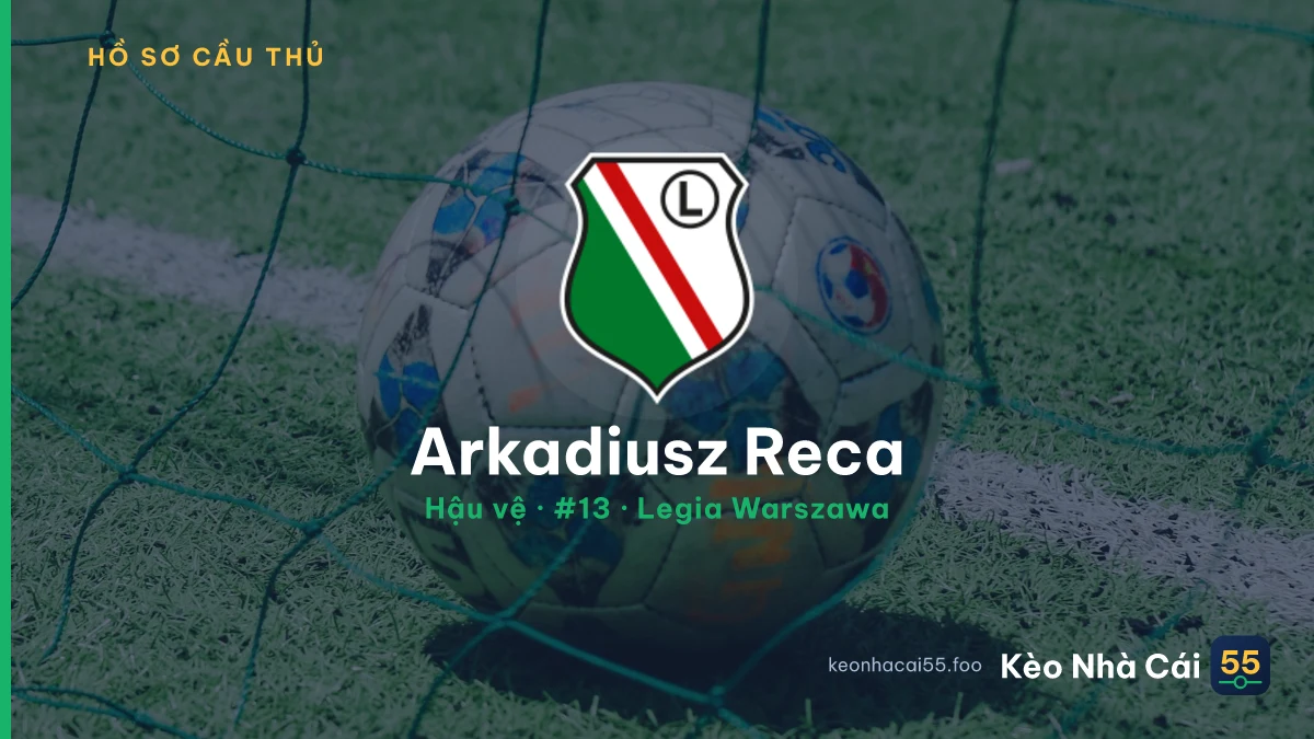 Arkadiusz Reca — Legia Warszawa