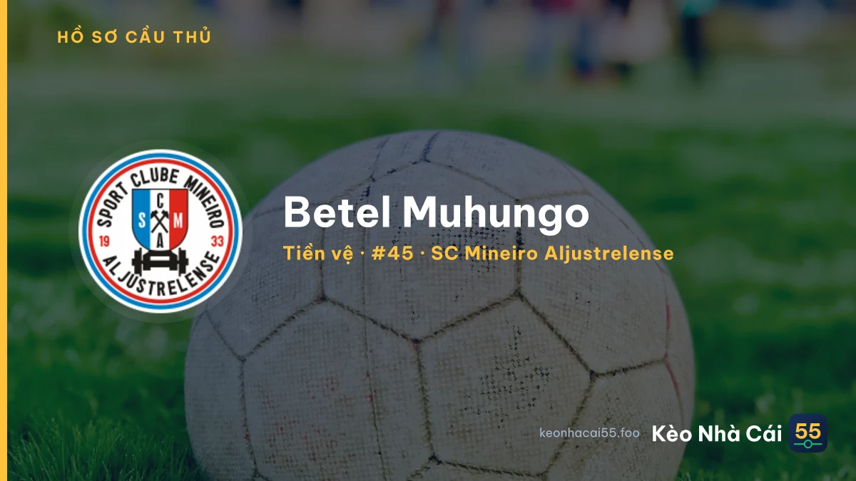 Betel Muhungo — SC Mineiro Aljustrelense