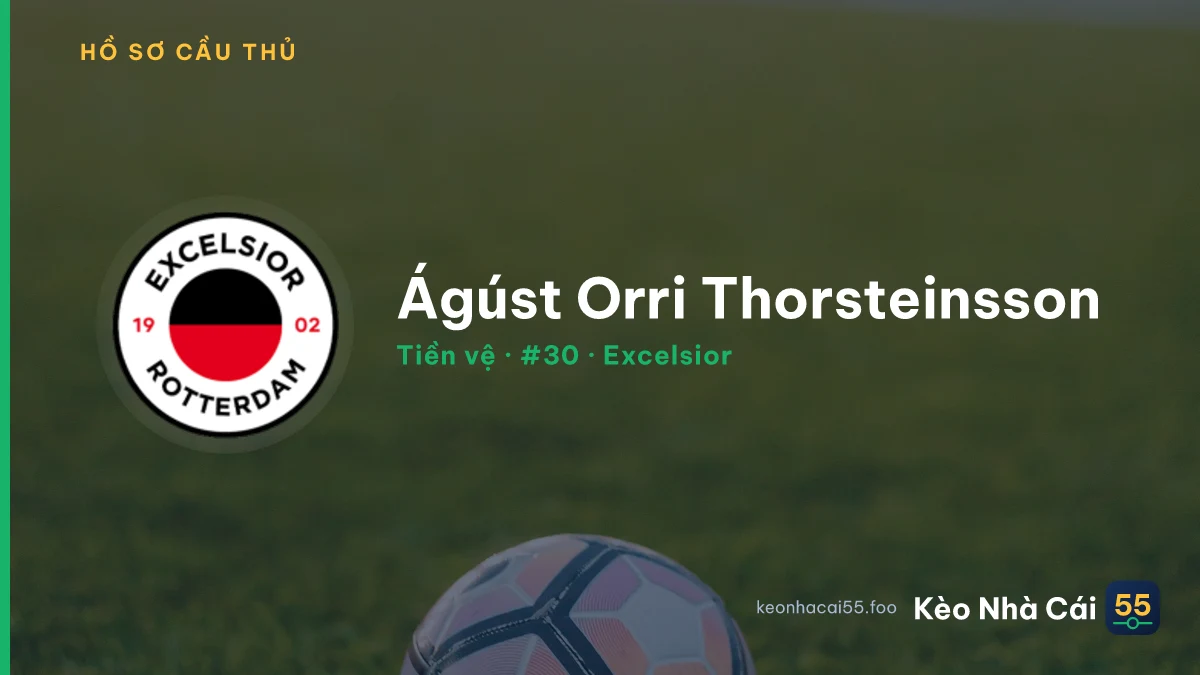 Ágúst Orri Thorsteinsson — Excelsior