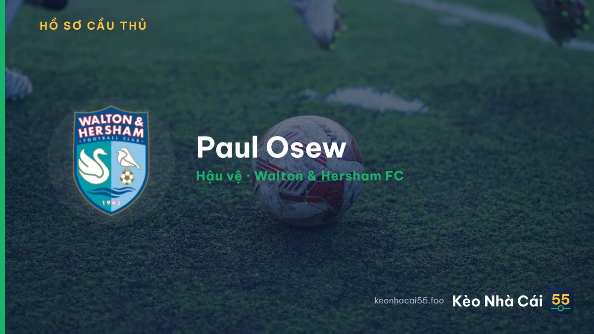 Paul Osew — Walton & Hersham FC