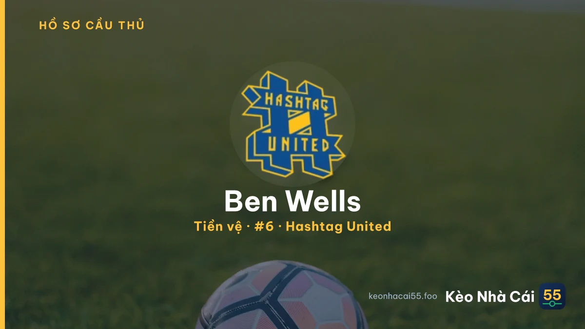 Ben Wells — Hashtag United
