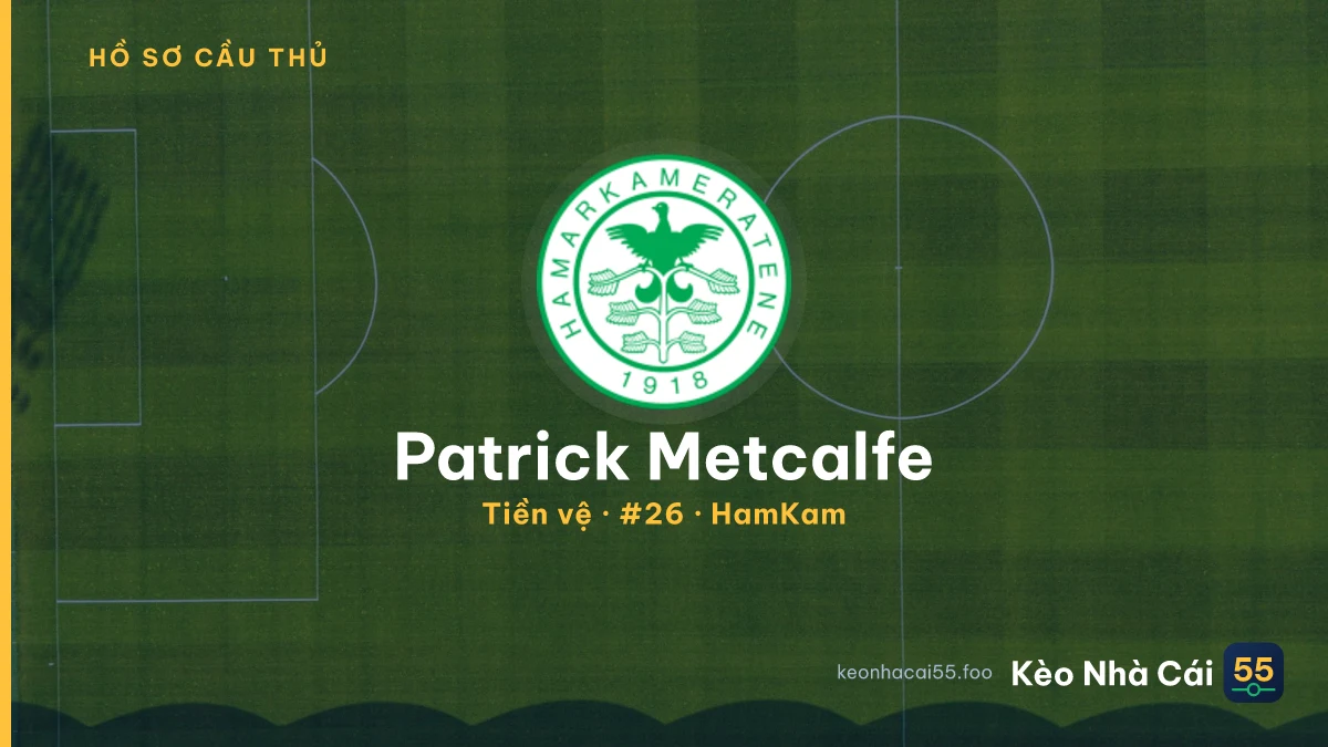 Patrick Metcalfe — HamKam