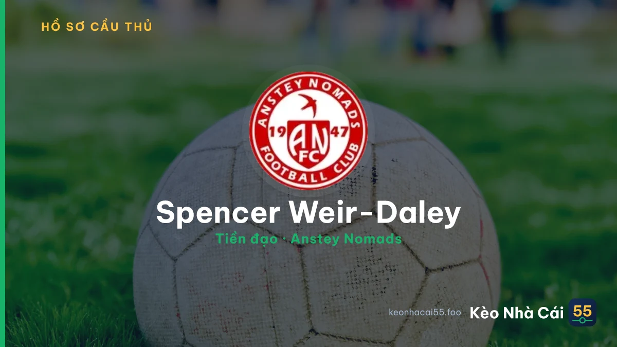 Spencer Weir-Daley — Anstey Nomads