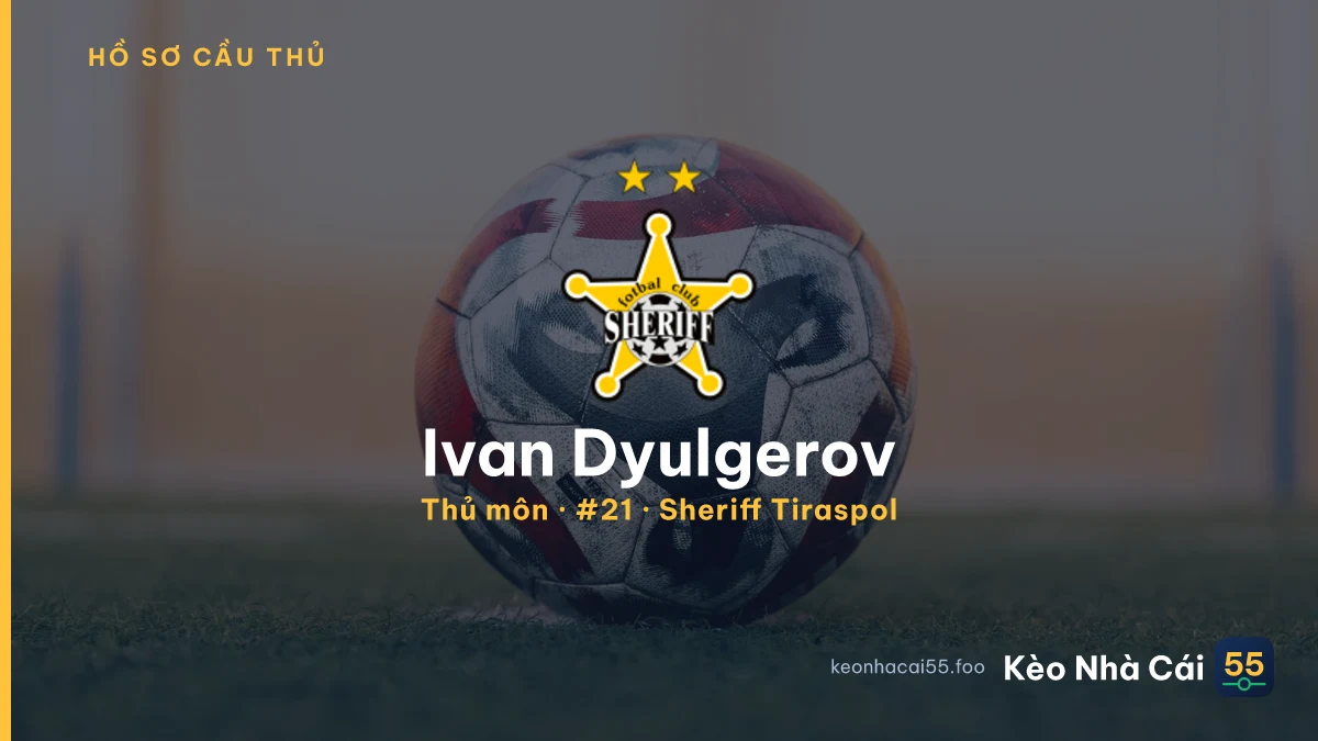 Ivan Dyulgerov — Sheriff Tiraspol