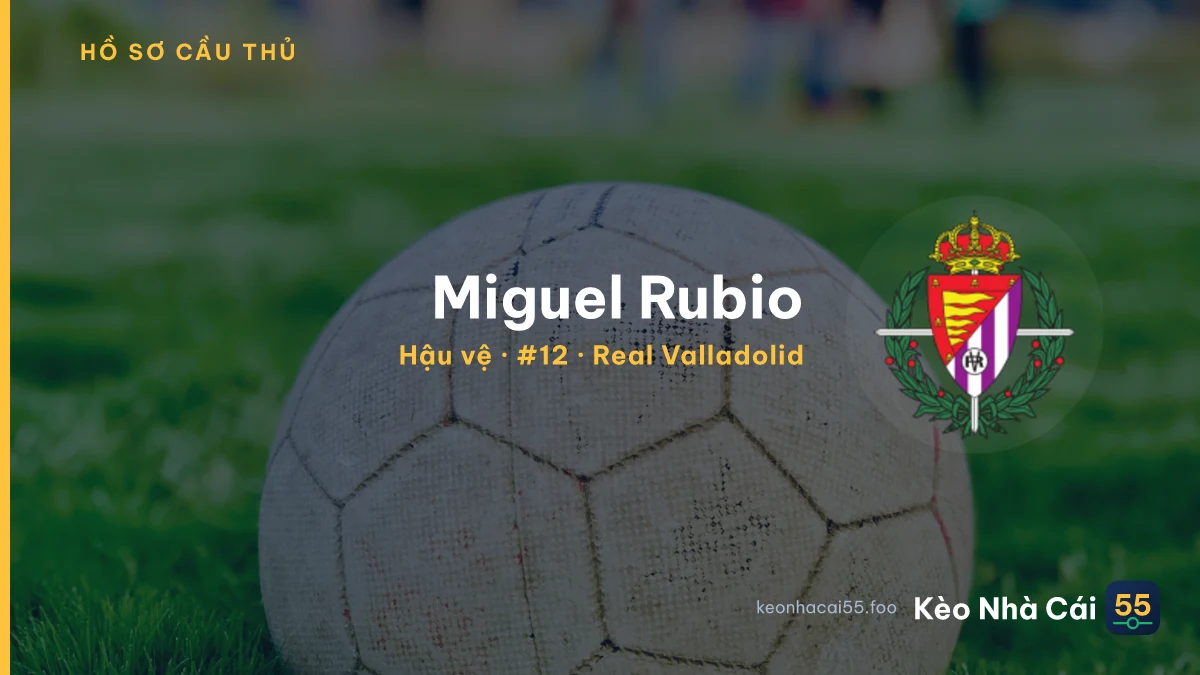 Miguel Rubio — Real Valladolid