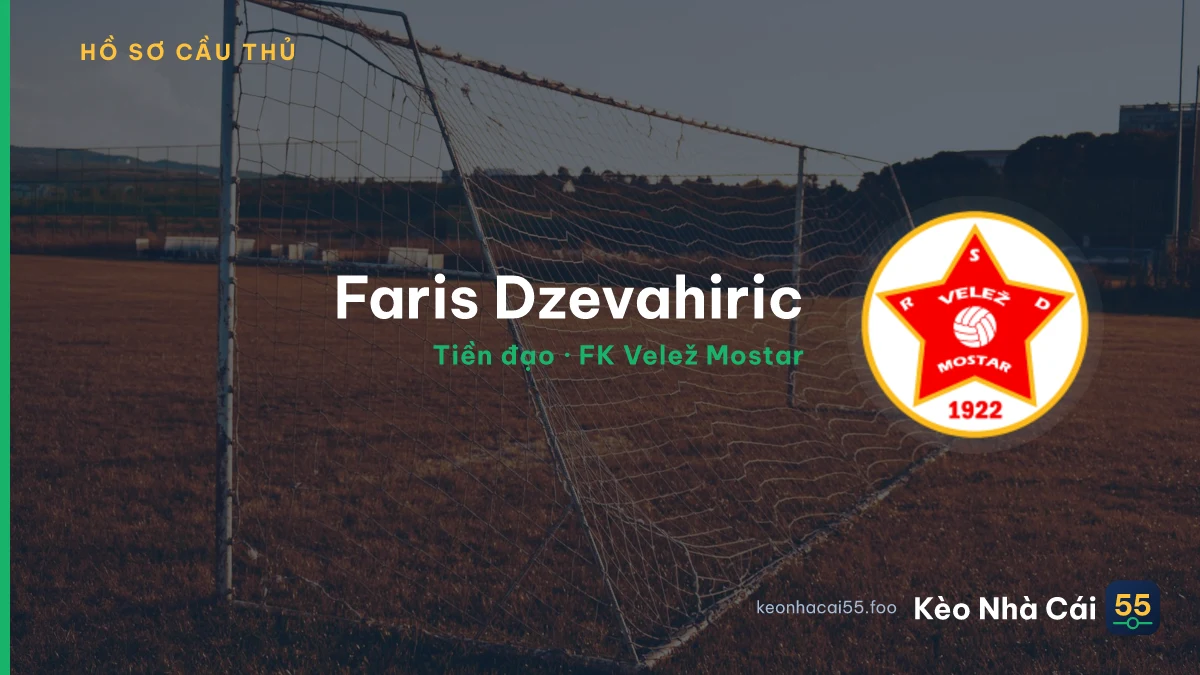 Faris Dzevahiric — FK Velež Mostar