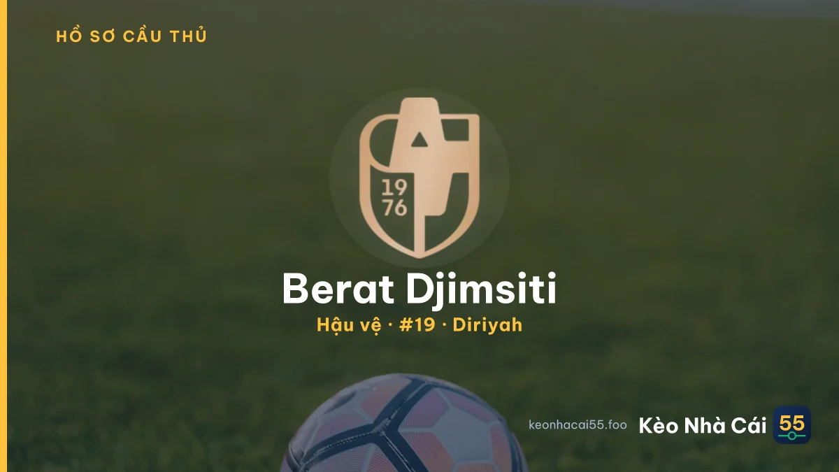 Berat Djimsiti — Diriyah