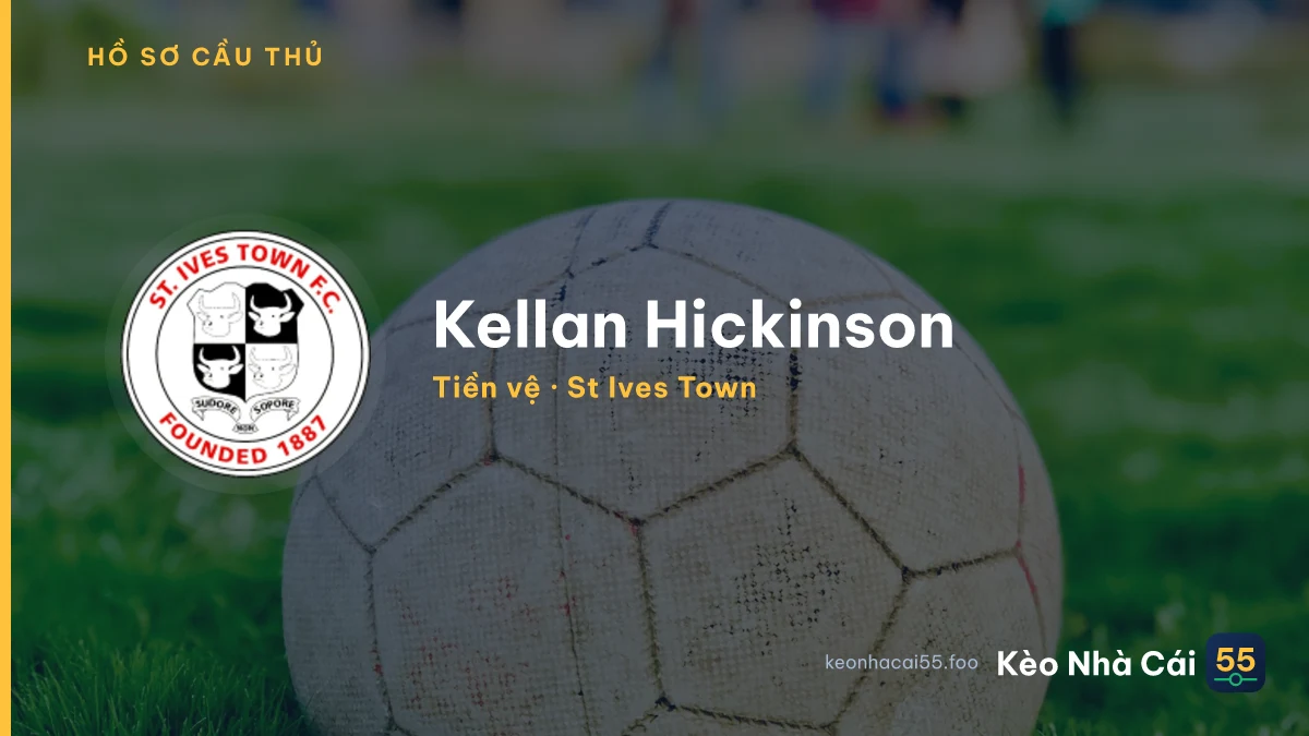 Kellan Hickinson — St Ives Town