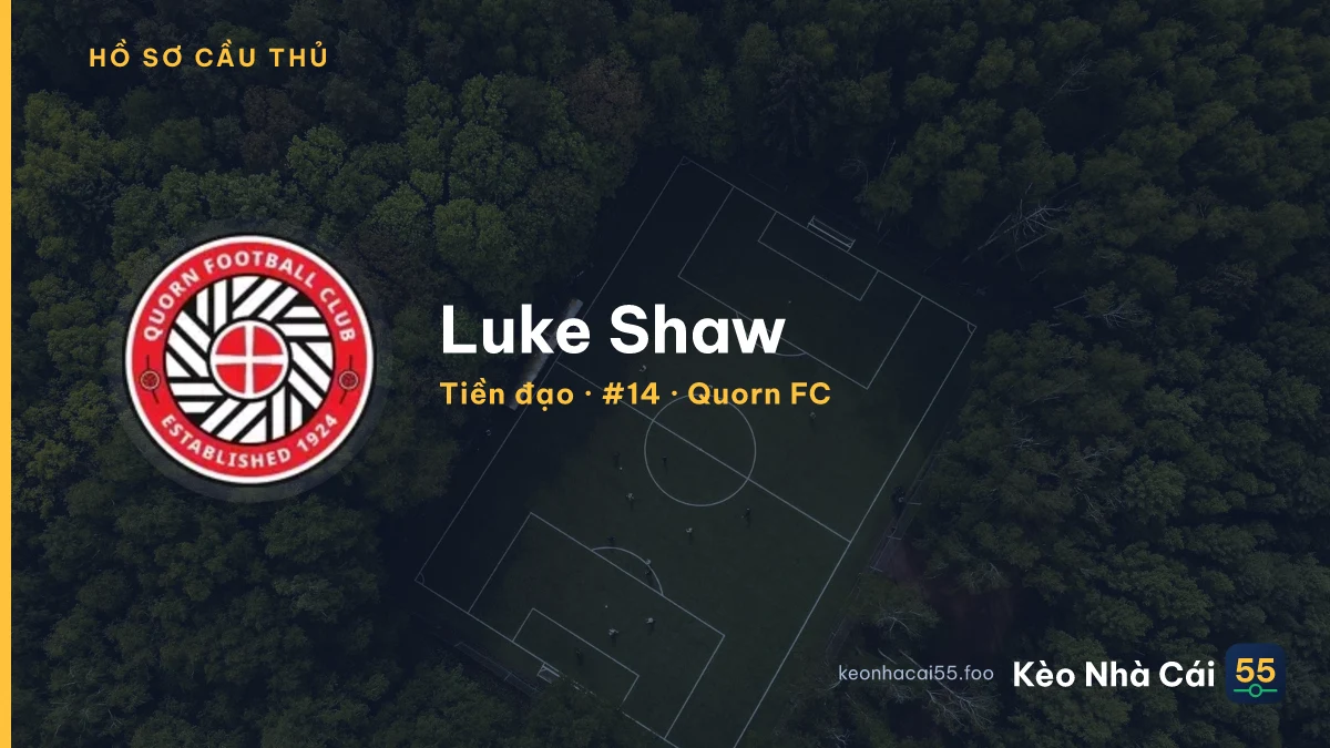 Luke Shaw — Quorn FC