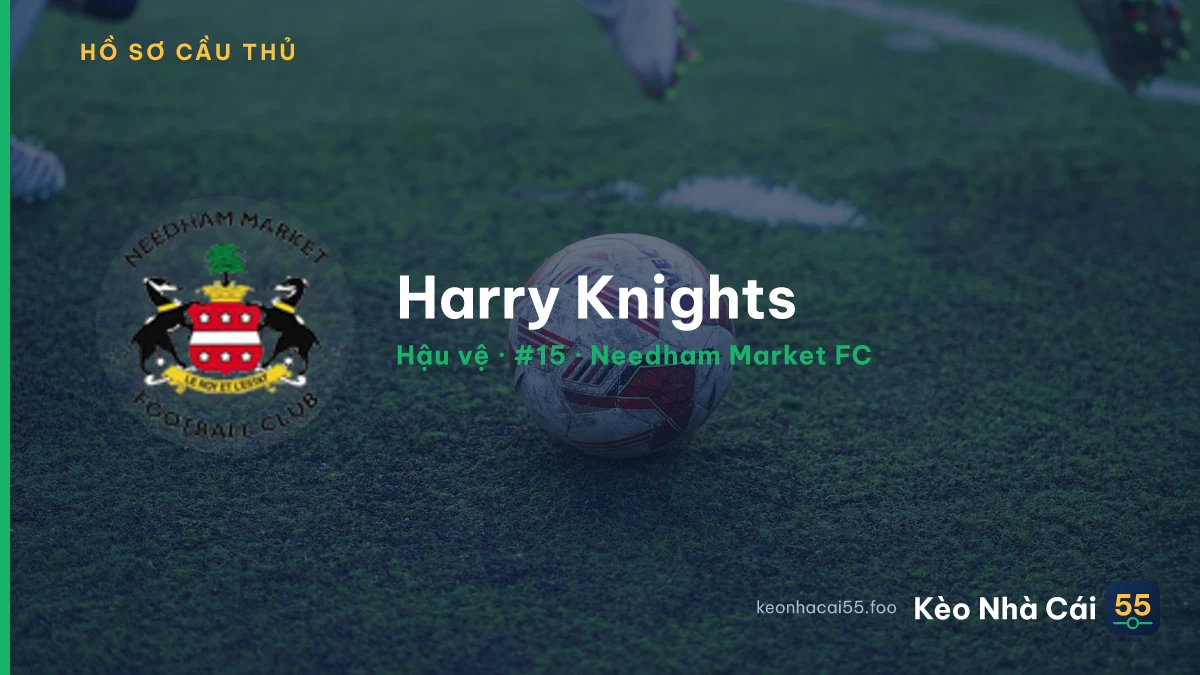 Harry Knights — Needham Market FC