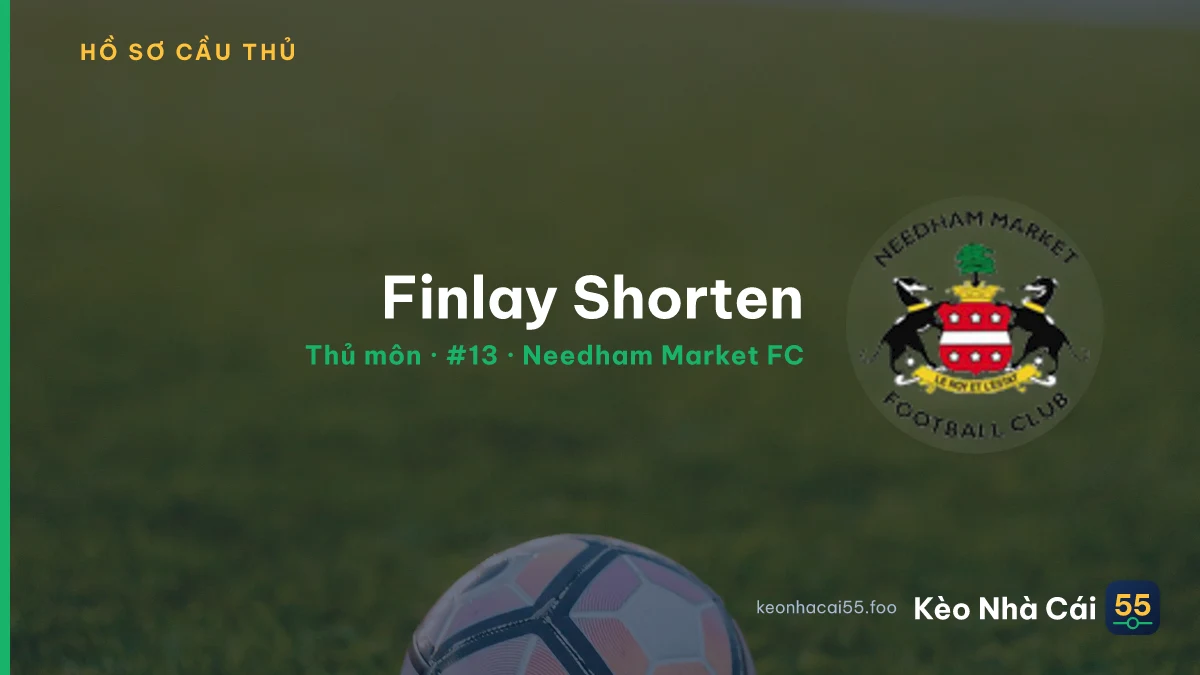 Finlay Shorten — Needham Market FC