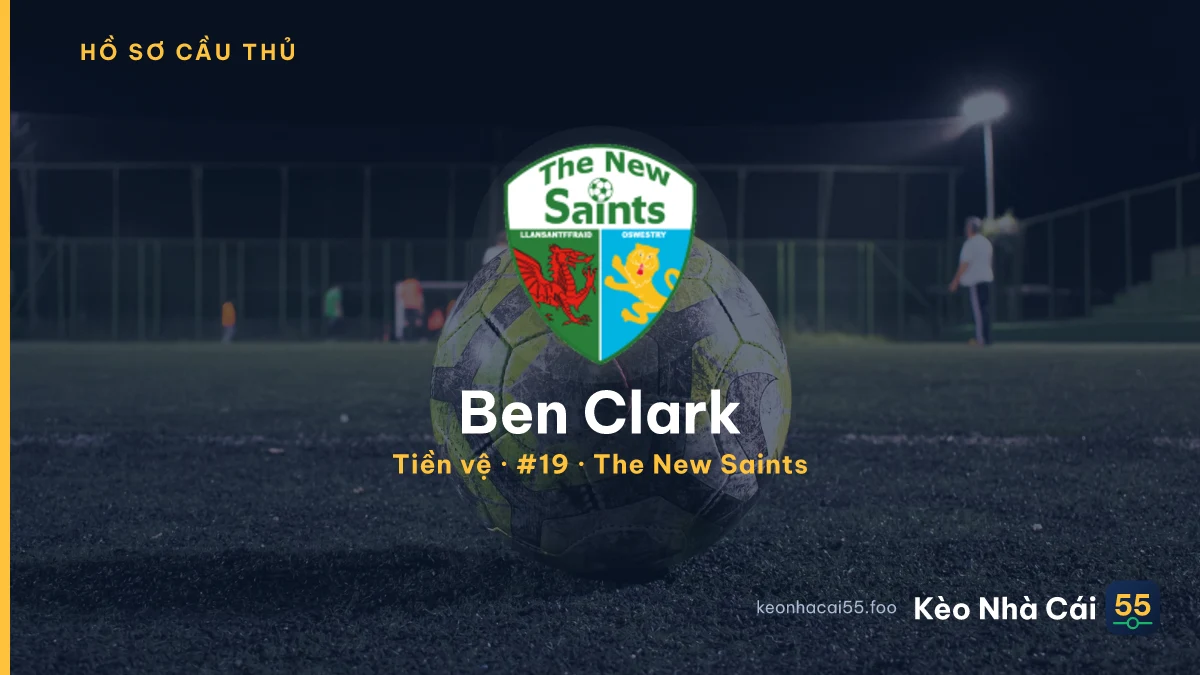 Ben Clark — The New Saints