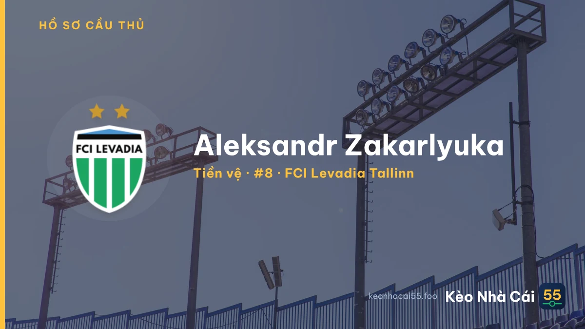 Aleksandr Zakarlyuka — FCI Levadia Tallinn