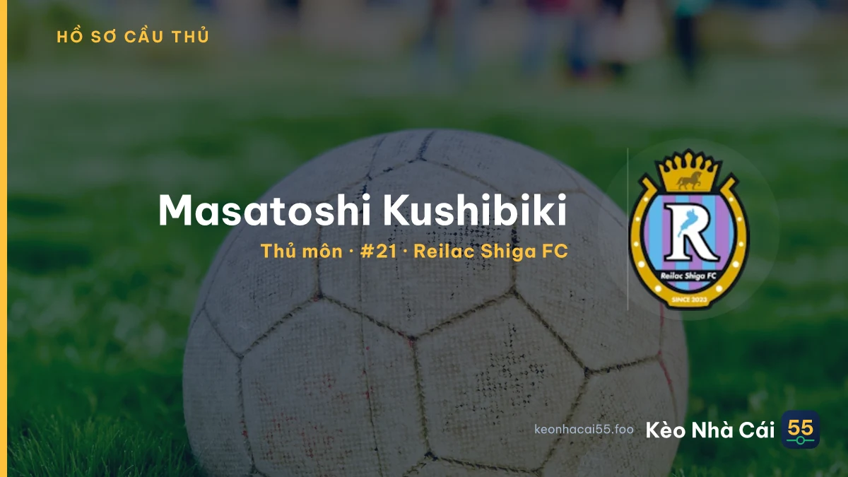 Masatoshi Kushibiki — Reilac Shiga FC