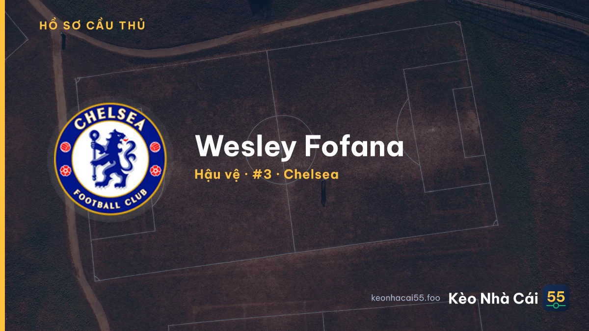 Wesley Fofana — Chelsea